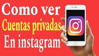 como ver cuentas privadas de instagram sin seguirla 2024¿es posiblever cuenta privada de instagram [upl. by Fridlund]