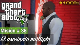 Grand Theft Auto 5  Misión 36  El asesinato múltiple Medalla de Oro  100 [upl. by Kcirdled]