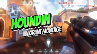 Houndin  Valorant Montage [upl. by Estrellita]