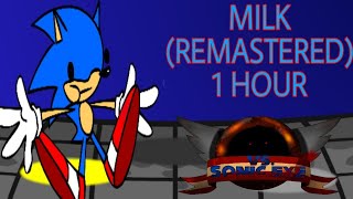 Milk Remastered Song 1 Hour FNF vs Sonic exe [upl. by Hairahcaz999]