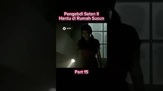 Pengabdi Setan 2  Teror Hantu di Rumah Susun‼️ Part 15  Alur Film Horor  Misteri Alam Semesta [upl. by Lleznol788]