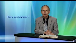 Sa parole pour Aujourdhui  plaire aux hommes [upl. by Aleron]