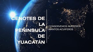 Cenotes de Yucatán  Conservemos nuestros mantos acuíferos [upl. by Farhi354]