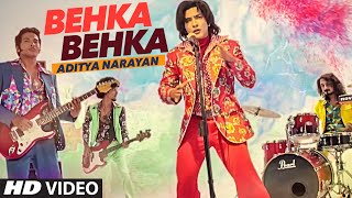 BEHKA BEHKA Video Song  Aditya Narayan  Latest Hindi Song 2016  TSeries [upl. by Negyam]