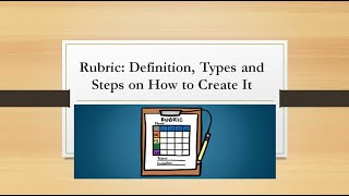 Rubric Definition Types and Steps on How to Create It [upl. by Llednik]