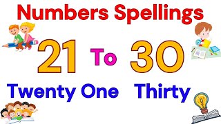 21 to 30 Numbers Spellings for kids  Number Names 21 to 30  Count Number with Spellings 2130 [upl. by Rehpotsirhk]