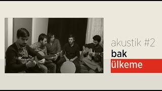 Grup İslami Direniş  Bak Ülkeme  Akustik 2 [upl. by Nirda]