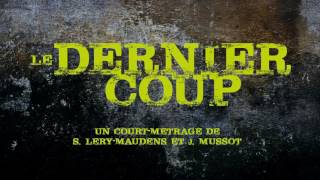 Bande annonce Le Dernier Coup HD [upl. by Garik228]