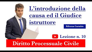 Procedura civile lezione n10 L’introduzione della causa ed il Giudice istruttore [upl. by Evangelina]