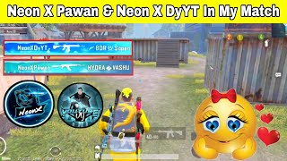 😱NEONXPAWANOP amp dyplays8404 In My Match  I Killed Neon x Pawan  I Meet Up With Neon X Pawan [upl. by Itsyrc812]