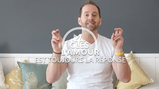 4 clés  Lamour est toujours la réponse [upl. by Aenad265]