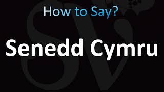 How to Pronounce Senedd Cymru Correctly [upl. by Princess]