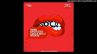 Starboy  SOCO ft Wizkid x Terri x Spotless x Ceeza Milli [upl. by Eellac49]