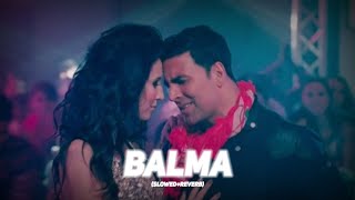 Balma  Khiladi 786  SlowedReverb  Lofi Song [upl. by Selin]