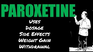 Paroxetine Review 💊 Uses Dose Side Effects Weight Gain and Withdrawal [upl. by Niveg371]