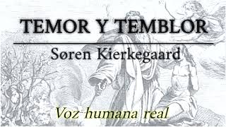 Temor y Temblor  Søren Kierkegaard Audiolibro completo con voz humana real [upl. by Whitcher]