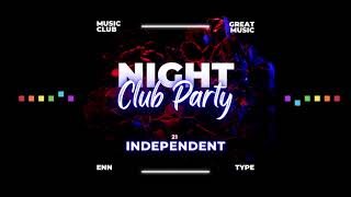 Night club party  Independent ✨ [upl. by Giuliana654]