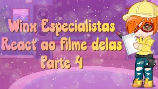 Winx Especialistas reagindo ao filme delas  parte 4 GC LalisUny 🦄 [upl. by Allene772]