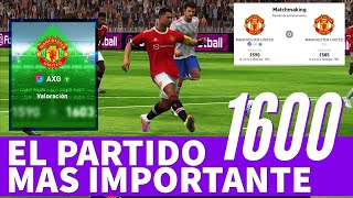 ¿LLEGARE A LOS 1600 DE VALORACIÓN El partido mas IMPORTANTE de la temporada 🥶 PES MOBILE 2021 [upl. by Vanthe256]