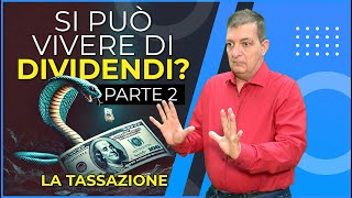 Dividendi e rendite passive tassazione nazionale ed estera Parte 2 [upl. by Keon103]