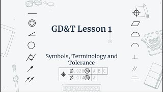 GDampT Lesson 1 Symbols Terminology and Tolerance [upl. by Hofstetter]