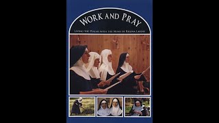 Work and Pray Living the Psalms with the Nuns of Regina Laudis [upl. by Ahsain786]