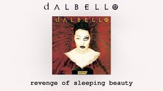 Dalbello  Revenge Of Sleeping Beauty [upl. by Carew993]