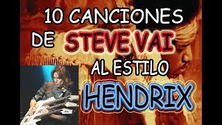 STEVE VAI Vs JIMI HENDRIX10 CANCIONES TREMENDAMENTE INFLUENCIADAS [upl. by Marshal]