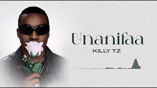 Killy Tz  Unanifaa Official Audio Lyrics [upl. by Aleksandr]