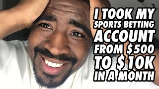 I Took My Sports Betting Account From 500 to 10K In A Month [upl. by Farica]