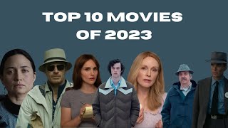 Top 10 Movies of 2023 [upl. by Assilac324]