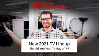 New 2021 TV Lineup Should You Wait To Buy a TV [upl. by Ellenhoj]