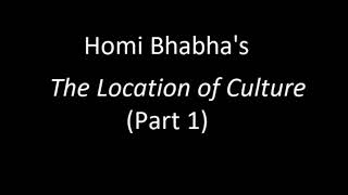 Homi Bhabhas quotThe Location of Culturequot Part 1 [upl. by Acirtal]