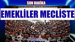 Son Dakika Emekliler Mecliste [upl. by Elleryt]