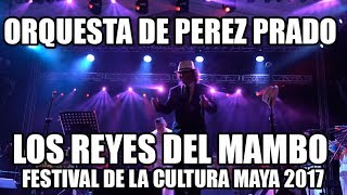 LOS REYES DEL MAMBO En el festival de la cultura Maya 2017 Merida Yucatan [upl. by Wennerholn]