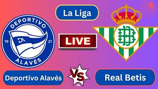 Live  Deportivo Alavés vs Real Betis  Spanish La LigaRound 9  Football Live [upl. by Jermain]