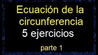 Ecuación de la circunferencia  ejercicios de ecuaciones de la circunferencia geometría analítica [upl. by Lombardo]