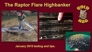 GoldHog Gold Highbanker  Raptor Flare  Testing Runs [upl. by Gav]