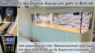 Das 1400 Liter EnergieSparDiskusaquarium mit GHL ProfiLux Steuerung  Teil 2 Die Inbetriebnahme [upl. by Eseilana902]