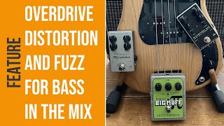 Overdrive VS Distortion VS Fuzz for bass [upl. by Fitalludba]