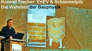 EnEV amp Schimmelpilz Die Wahrheit der Bauphysik [upl. by Hcib479]