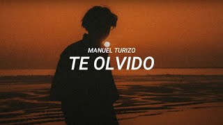 Manuel Turizo  Te olvido LETRA [upl. by Dachy760]