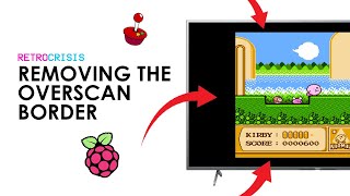 Remove Black Borders Overscan On RetroPie  Raspberry Pi  Easy Beginners Guide [upl. by Nerraw294]