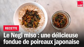 Le Negi miso  Les recettes de FrançoisRégis Gaudry [upl. by Palmira630]