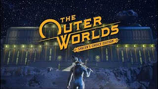 The Outer Worlds Spacers Choice Edition  Gameplay FR [upl. by Nyliahs]