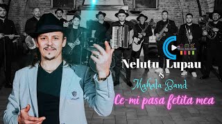 Nelutu Lupau ❌ Mahala Band  CEMI PASA FETITA MEA  Oficial Video [upl. by Nylknarf]