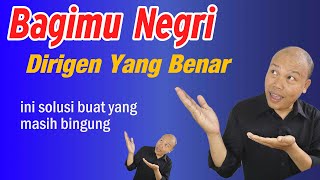 Dirigen Bagimu Negeri yang Benar dirigen pakipindirigen [upl. by Aynwat91]