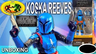 UNBOXING  Star Wars The Black Series  KOSKA REEVES  Hasbro The Mandalorian Figure [upl. by Chisholm]