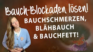 BLOCKADEN IM BAUCH LÖSEN❗️😃👉 Bauchschmerzen Blähungen amp Bauchfett loswerden❗️TEIL 2 [upl. by Ris]