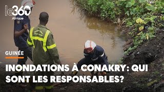 Inondations et dégâts en Guinée la responsabilité des uns l’irresponsabilité des autres [upl. by Obediah]